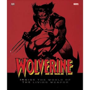 Livro Wolverine: Inside The World Of The Living Weapon