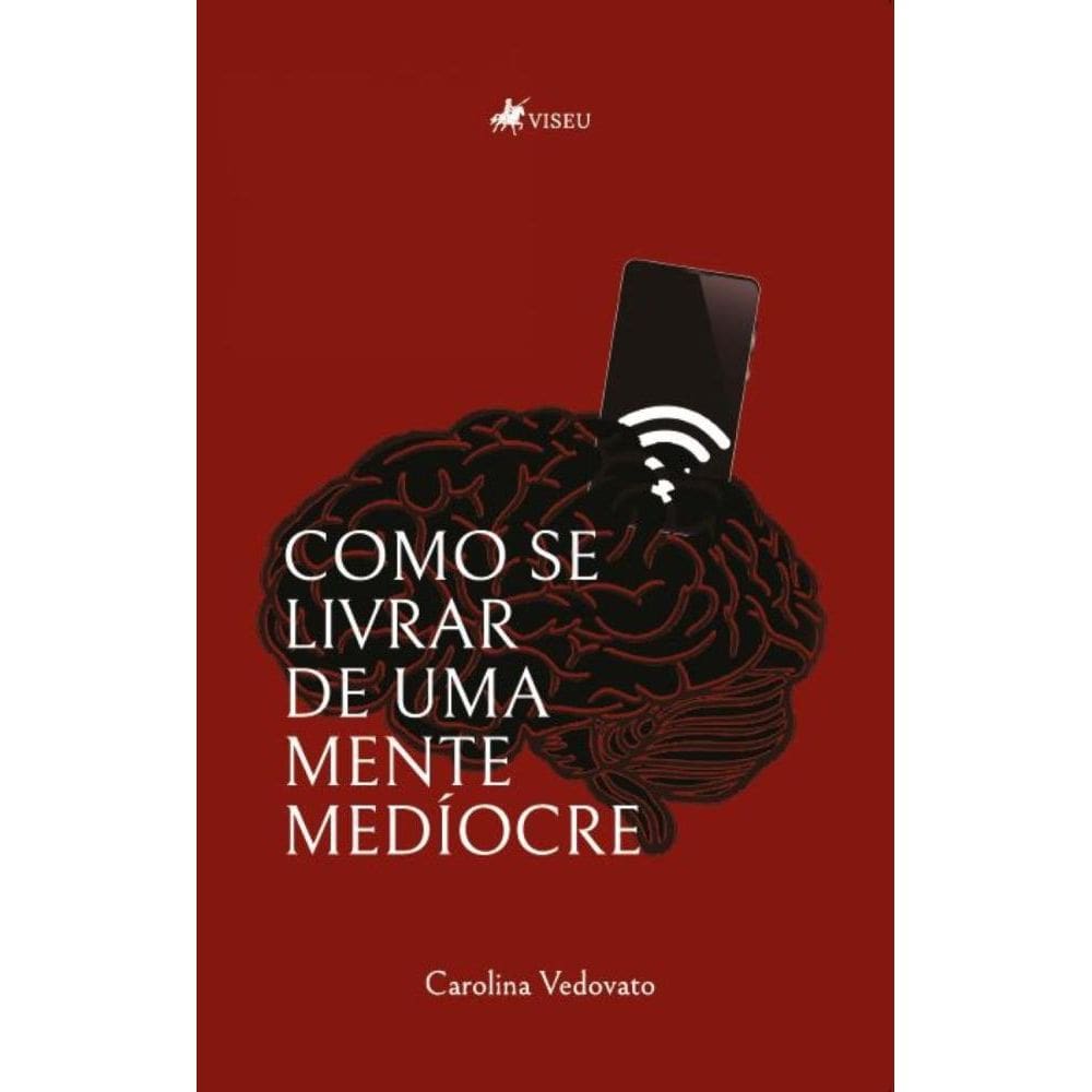 Como se livrar de uma Mente Medíocre