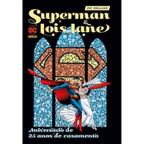 Superman E Lois Lane: Aniversário De 25 Anos De Casamento - Edição Especial