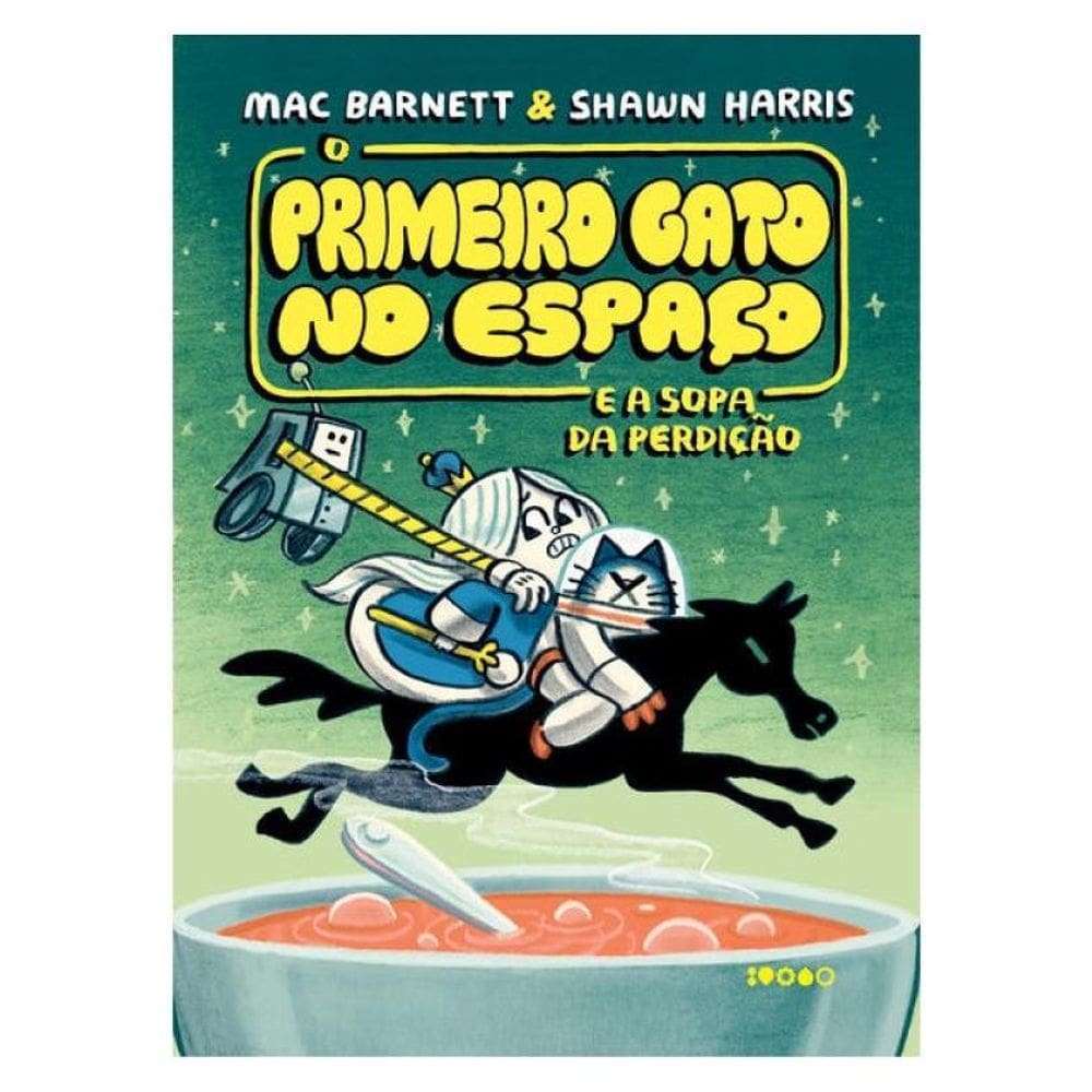 O Primeiro Gato No Espaço E A Sopa Da Perdição - Vol. 2