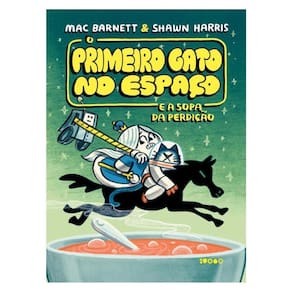 O Primeiro Gato No Espaço E A Sopa Da Perdição - Vol. 2