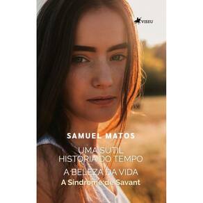 Uma Sutil Histo´ria do Tempo: A Beleza da Vida: A si´ndrome de Savant