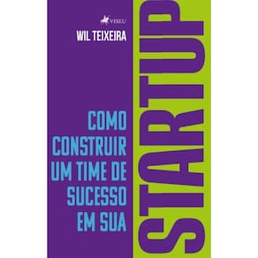 Como Construir um Time de Sucesso em sua Startup
