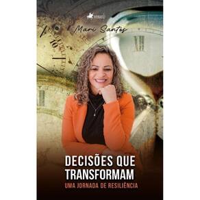Decisões que Transformam: Uma jornada de Resiliência