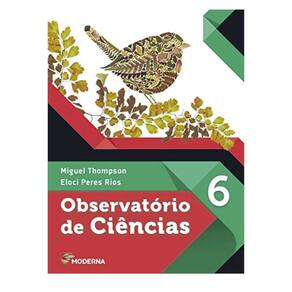 Observatório De Ciências 6º Ano Editora Moderna