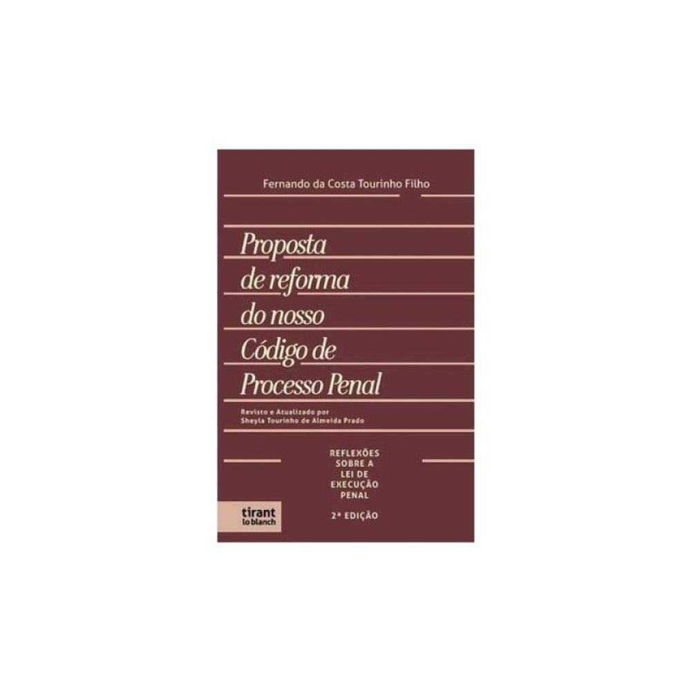 Proposta De Reforma Do Nosso Código De Processo Penal - 2024