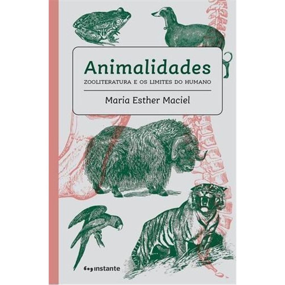 Animalidades: Zooliteratura e os Limites do Humano