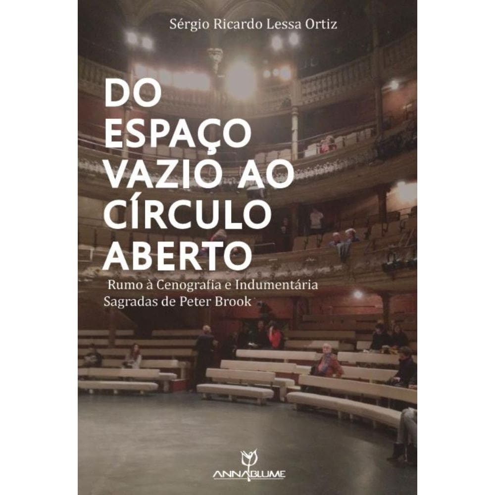 Do espaço vazio ao círculo aberto : rumo à cenografia e indumentária sagradas de Peter Brook