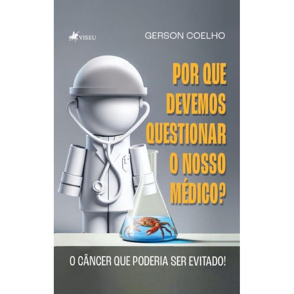 Por que Devemos questionar o Nosso Médico? O Câncer que Poderia ser Evitado!