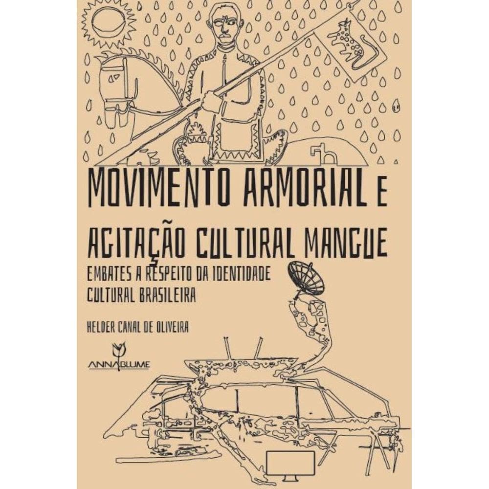Movimento Armorial e Agitação Cultural Mangue: embates a respeito da identidade cultural brasileira