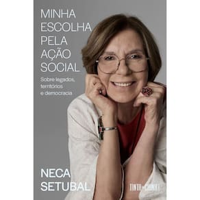 Minha Escolha Pela Ação Social - Sobre Legados, Territórios e Democracia