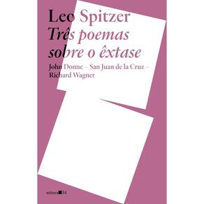 Três Poemas Sobre o Êxtase - John Donne, San Juan de La Cruz, Richard Wagner