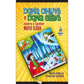 Dona Chuva e Dona Selva contra o Senhor Moto Serra