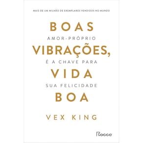 Boas Vibracoes, Vida Boa - Amor-Proprio E A Chave