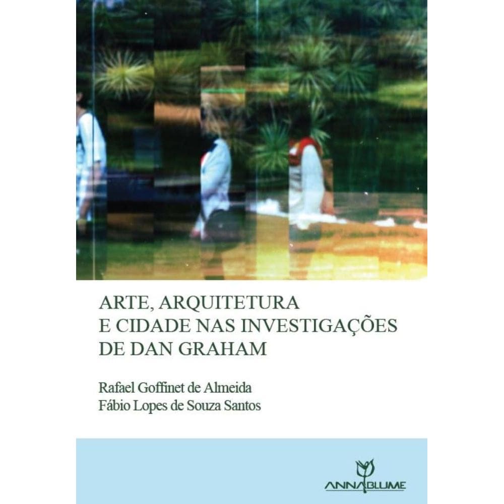 Arte, arquitetura e cidade nas investigações de Dan Graham