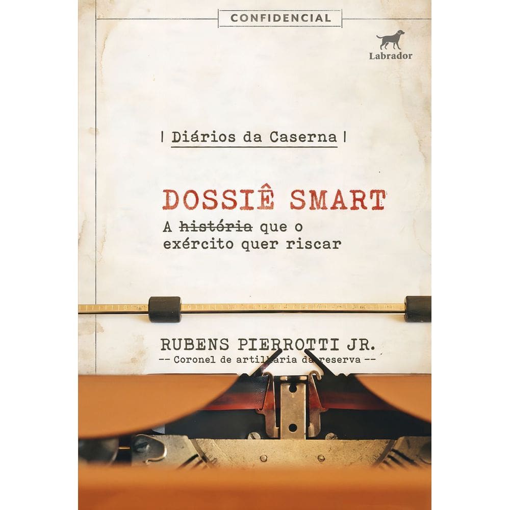 Diários da Caserna - Dossiê Smart - A História Que o Exército Quer Riscar