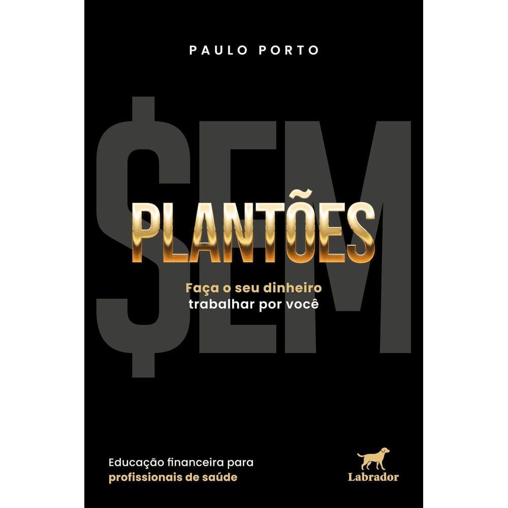 Sem Plantões - Faça o Seu Dinheiro Trabalhar Por Você