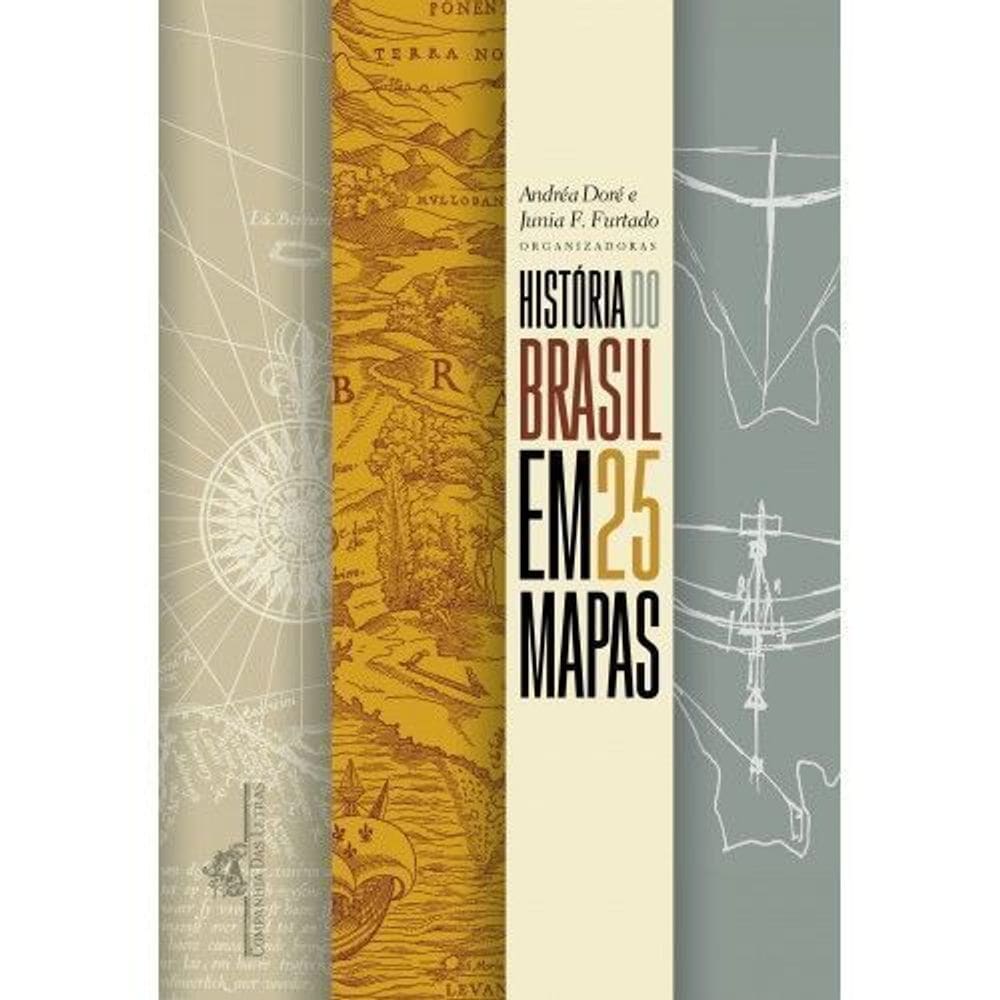 História do Brasil em 25 Mapas