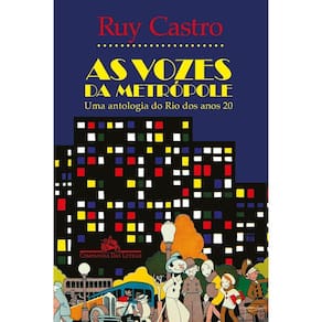 As Vozes Da Metrópole - Uma Antologia Do Rio Dos Anos 20