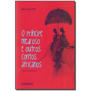 Principe Medroso e Outros Contos Africanos, O