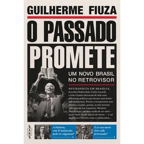 o Passado Promete - Um Novo Brasil No Retrovisor