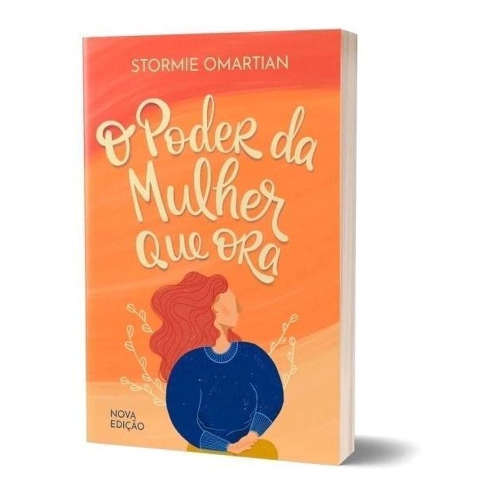 O Poder da Mulher Que Ora