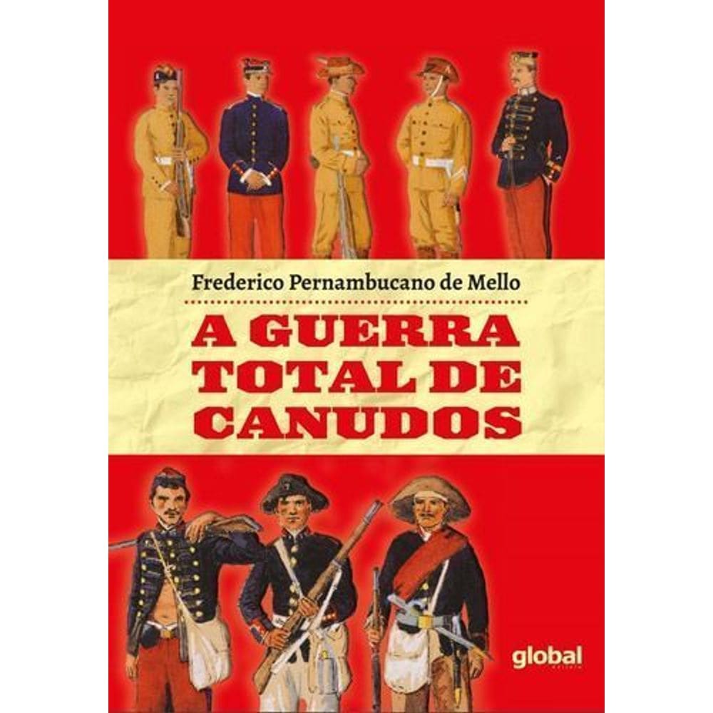 A Guerra Total de Canudos