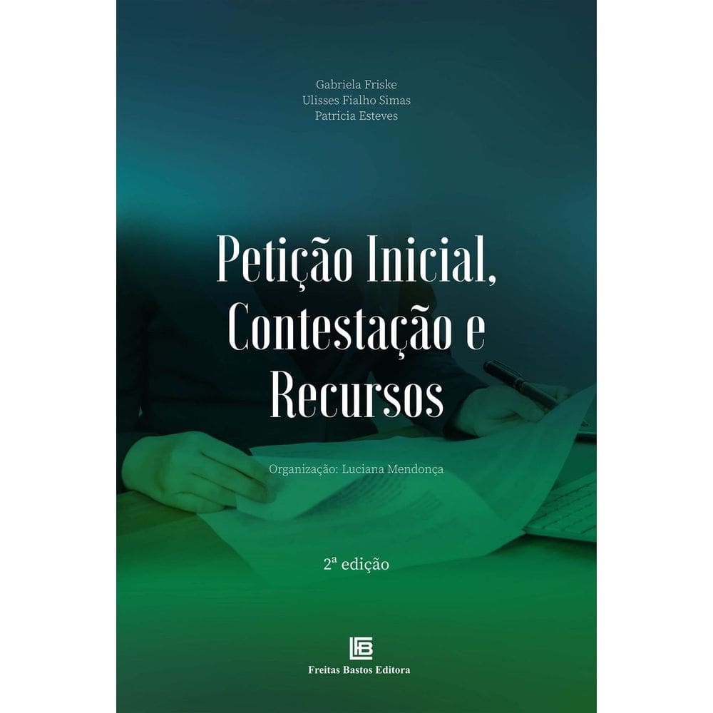 Petição Inicial, Contestação e Recursos - 02Ed/24