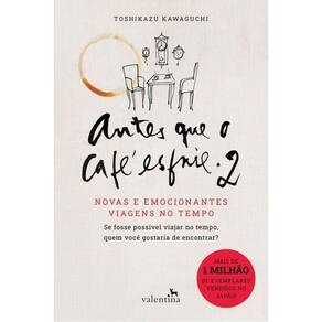 Antes Que o Café Esfrie 2 - Novas e Emocionantes Viagens No Tempo