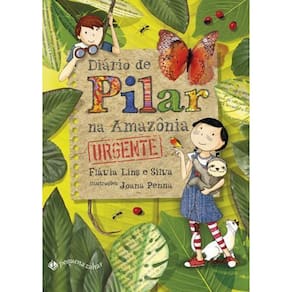 Diário De Pilar Na Amazônia (Nova Edição) - Urgente