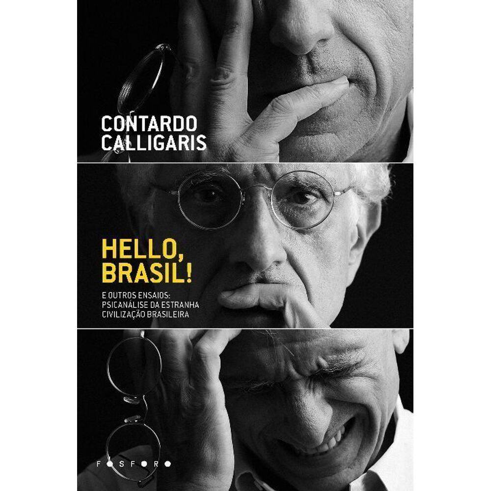 Hello, Brasil! e Outros Ensaios: Psicanálise da Estranha Civilização Brasileira