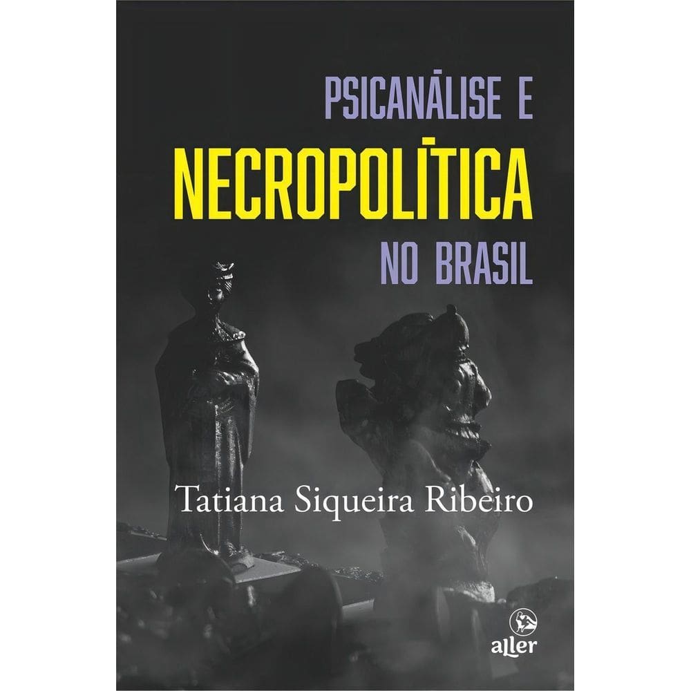 Psicanálise e Necropolítica no Brasil