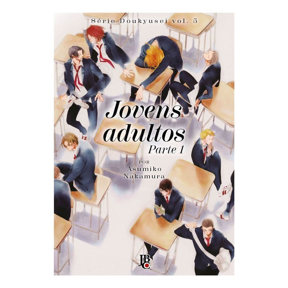 Série Doukyusei - Vol. 05 - Jovens Adultos - Parte 1