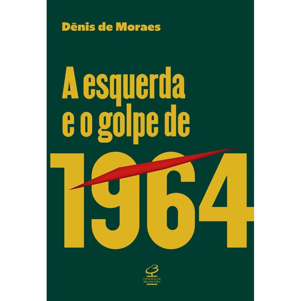 A Esquerda e o Golpe de 1964