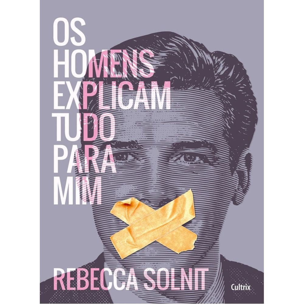 Homens Explicam  Tudo Para Mim, Os