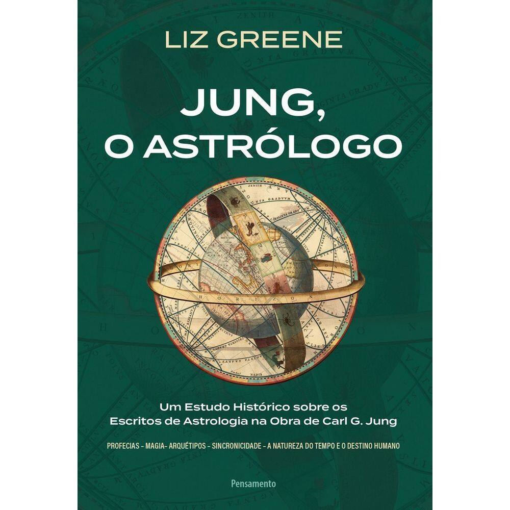 Jung, o Astrólogo - Um Estudo Histórico Sobre os Escritos de Astrologia Na Obra de Carl G. Jung