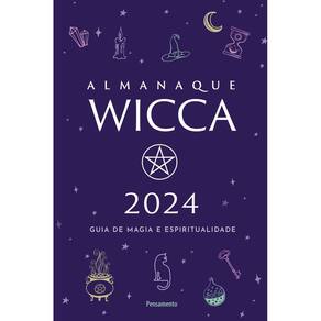 Almanaque Wicca 2024 - Guia de Magia e Espiritualidade