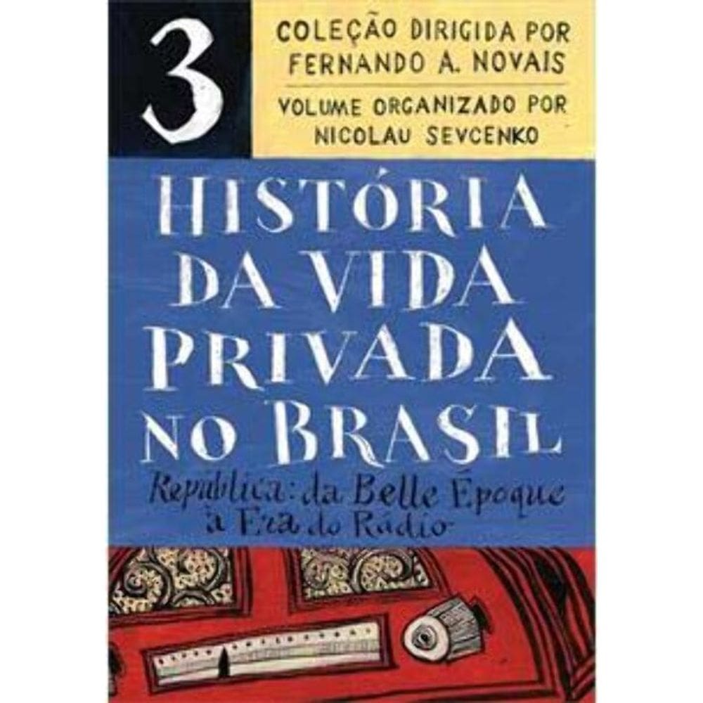 História da Vida Privada no Brasil - Vol. 03 - Edição de Bolso