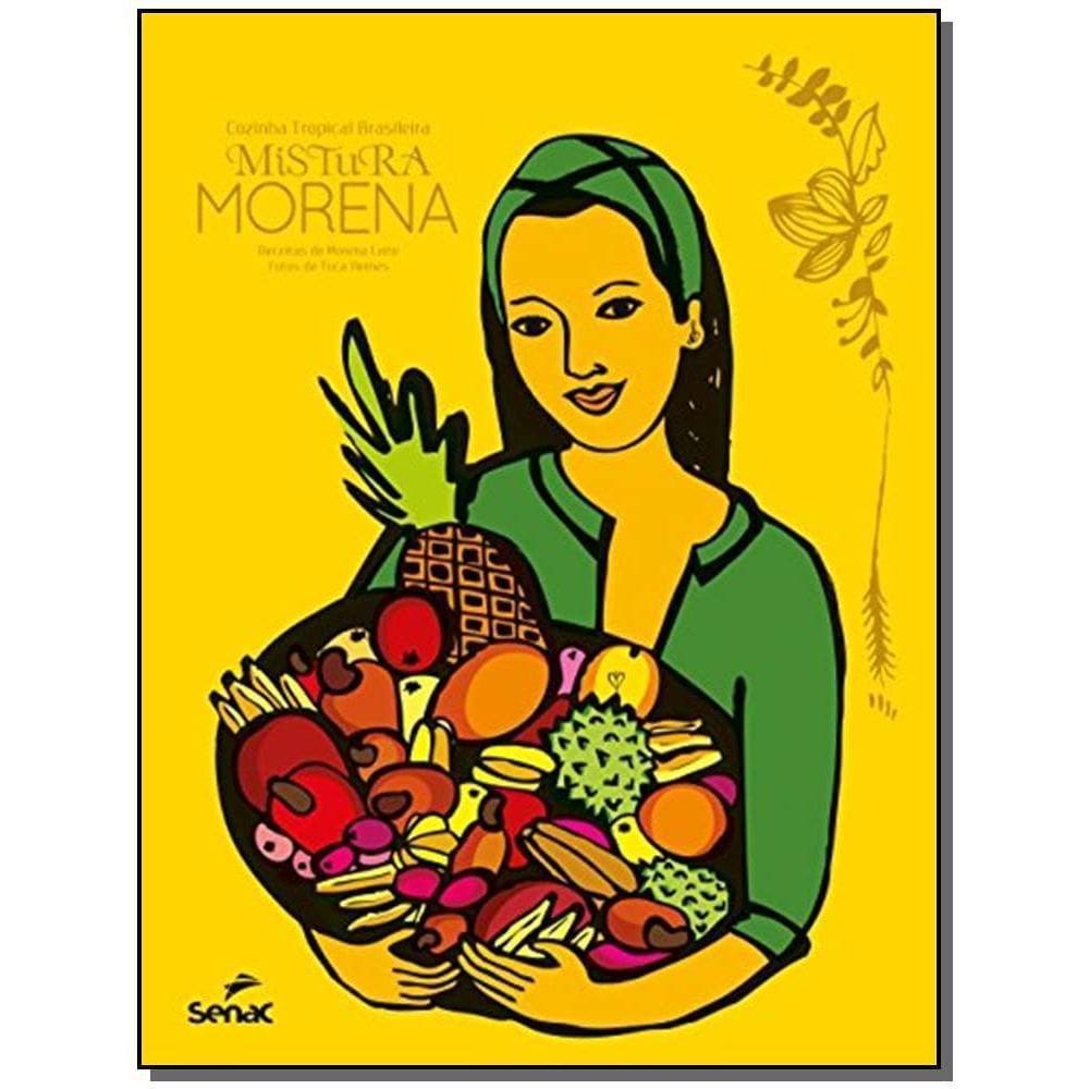 Mistura Morena, Cozinha Tropical Brasileira
