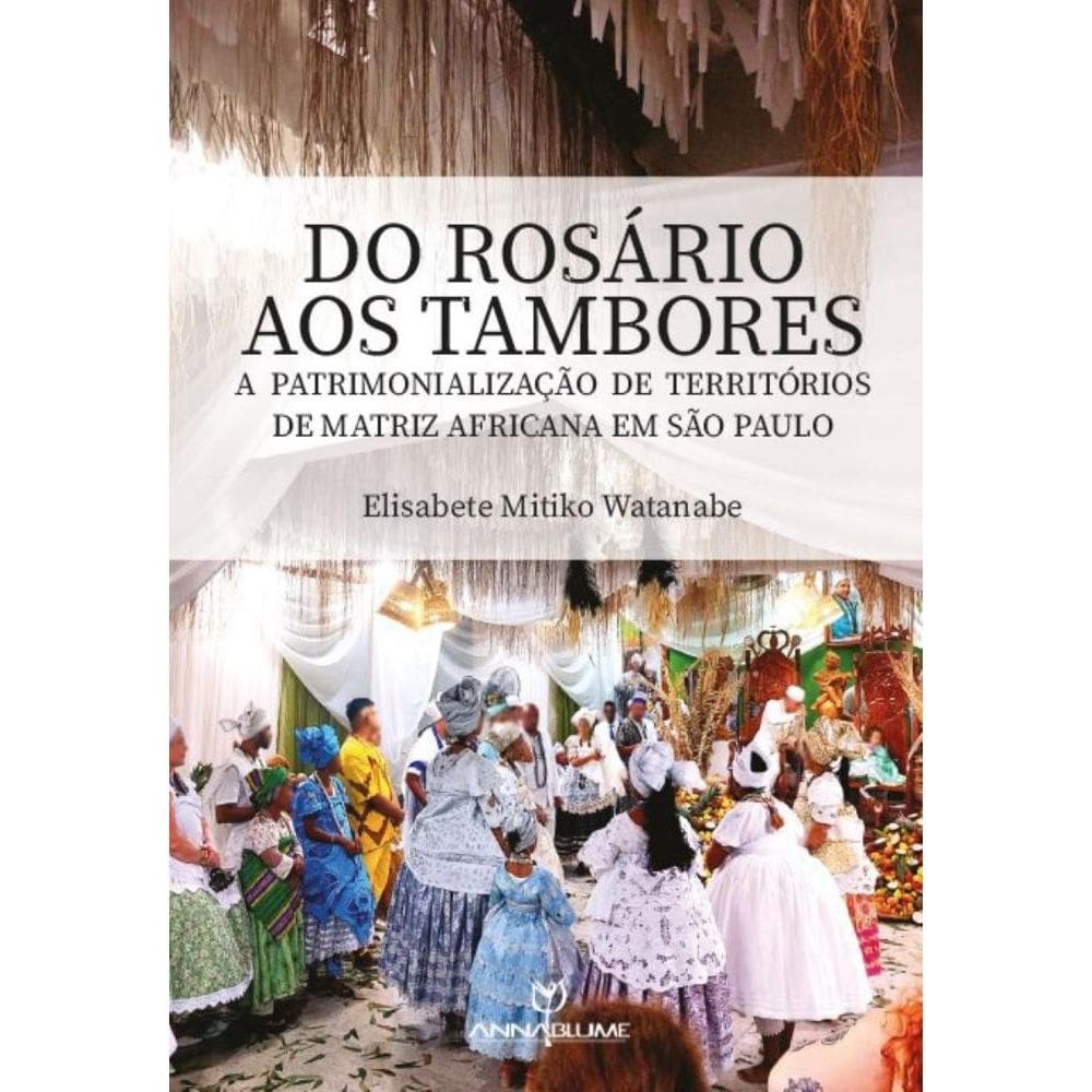 Do rosário aos tambores: A patrimonialização de territórios de matriz africana em São Paulo