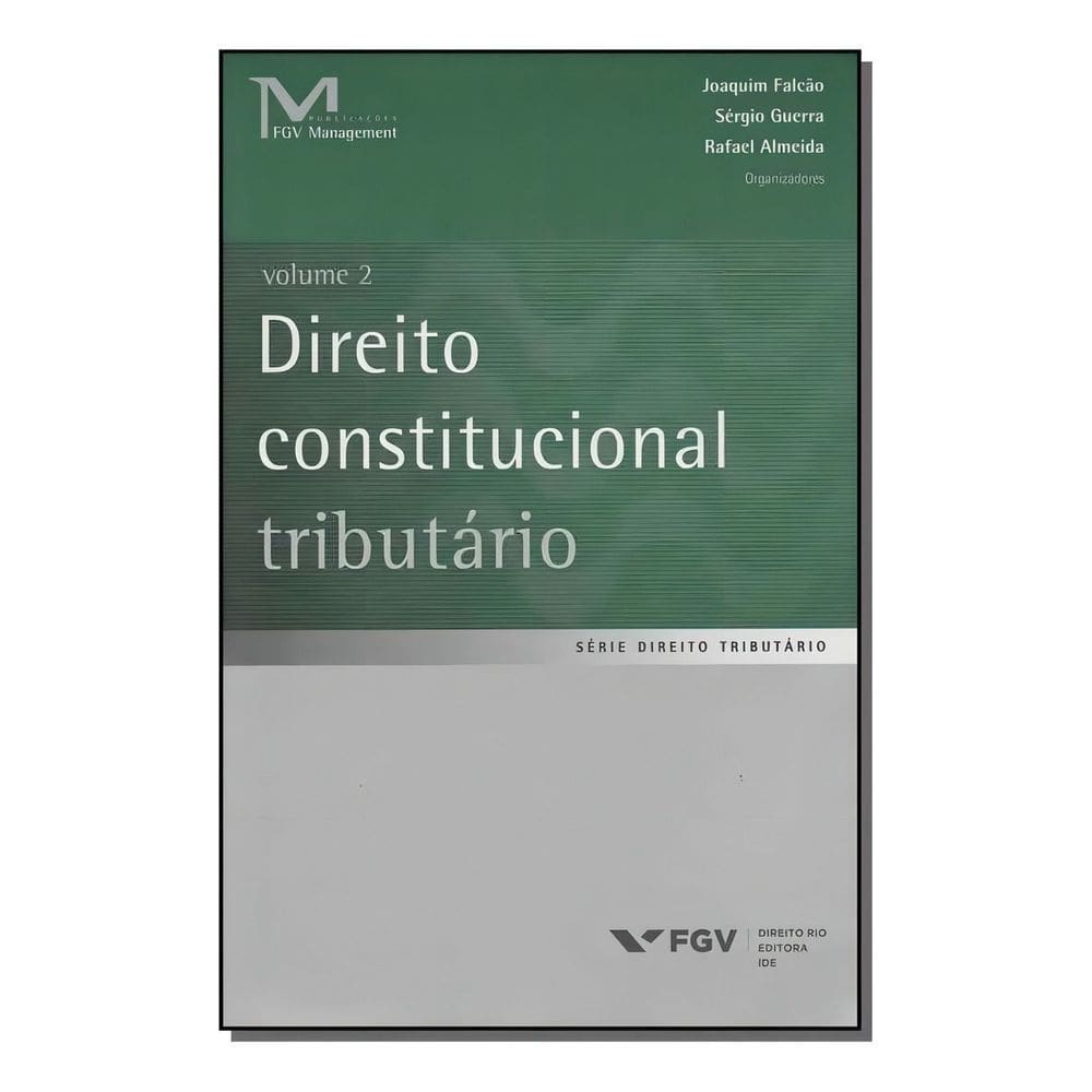 Direito Constitucional Tributário - Vol.02