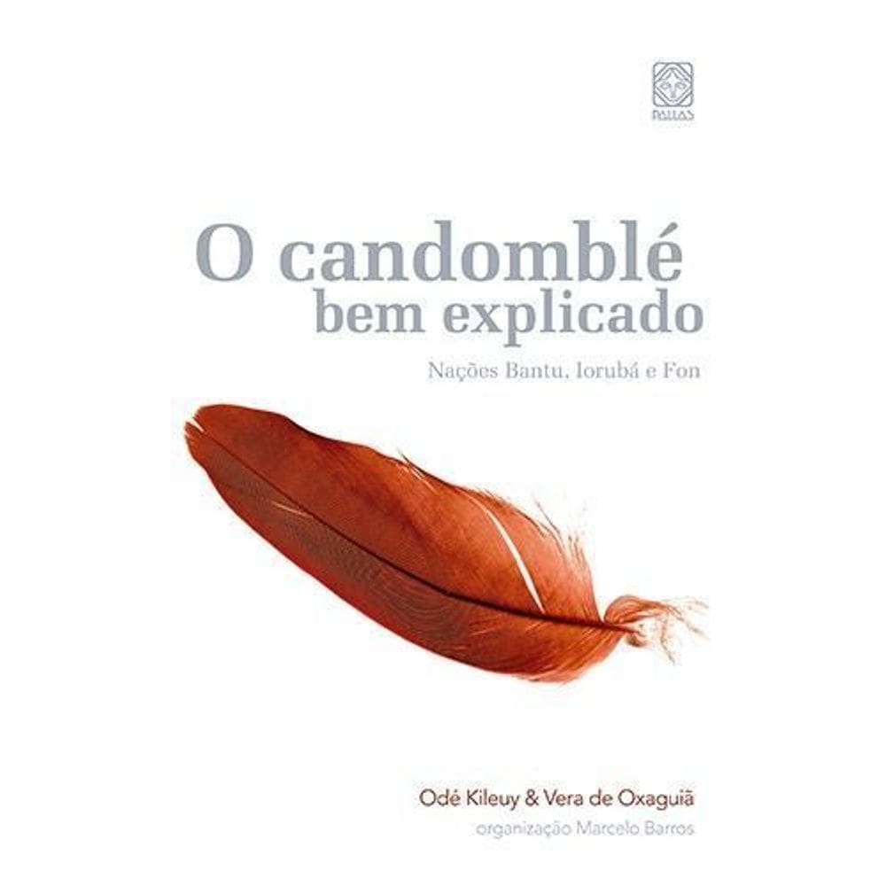 Candomble Bem Explicado Nacoes Bantu, Ioruba e Fon