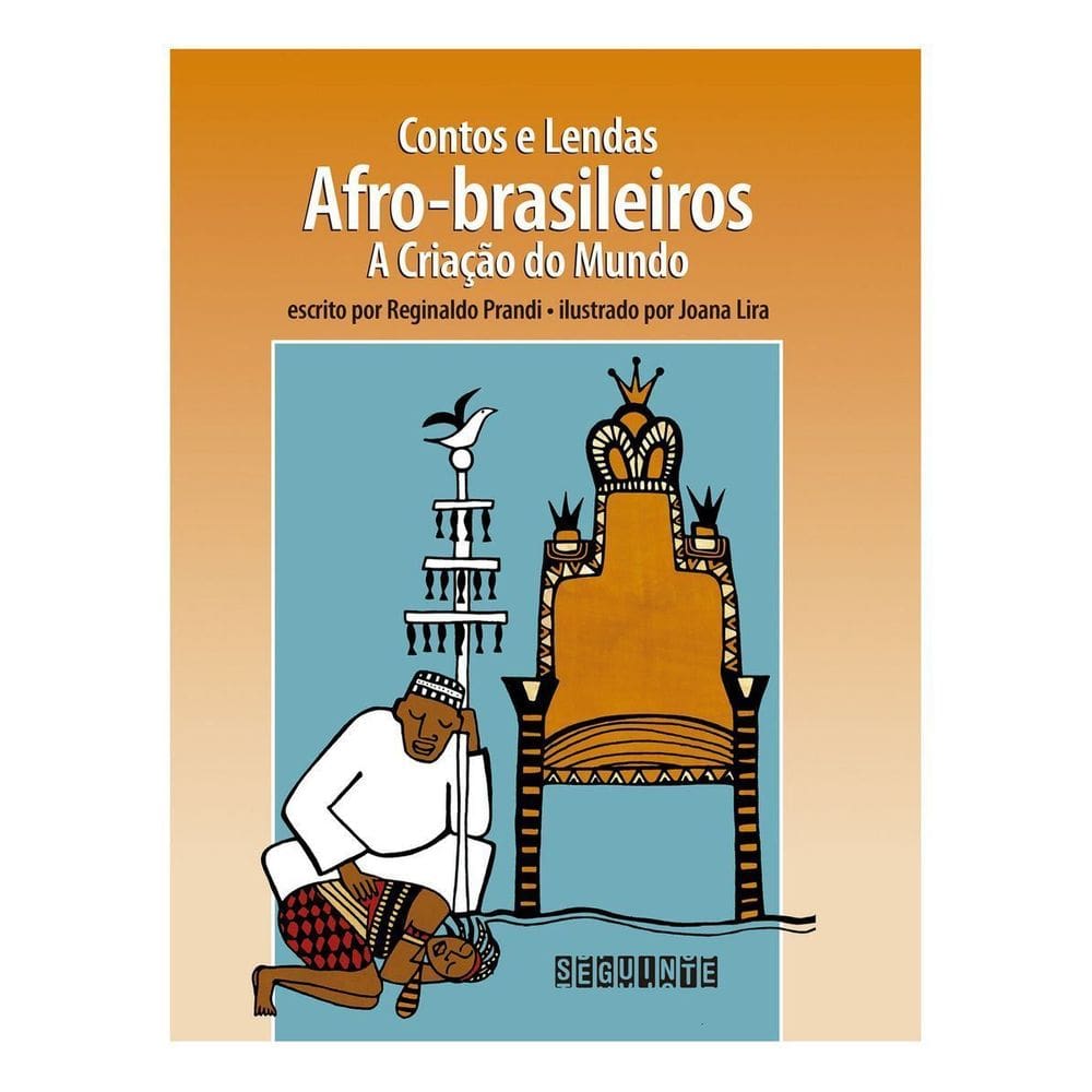 Contos e Lendas Afro-brasileiros - a Criação Do Mundo