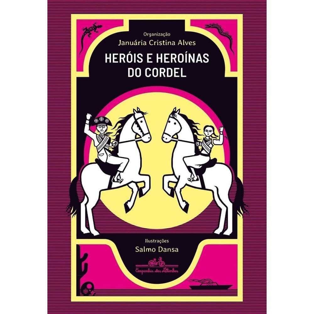 Heróis e Heroínas Do Cordel Brasileiro