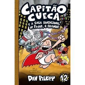 Capitão Cueca e a Saga Sensacional De Fedor, o Grande