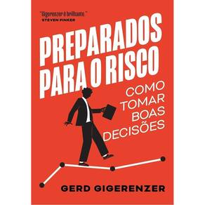 Preparados Para o Risco - Como Tomar Boas Decisões