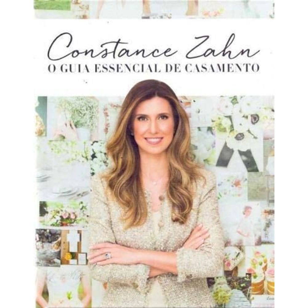 Constance Zahn - o Guia Essencial de Casamento