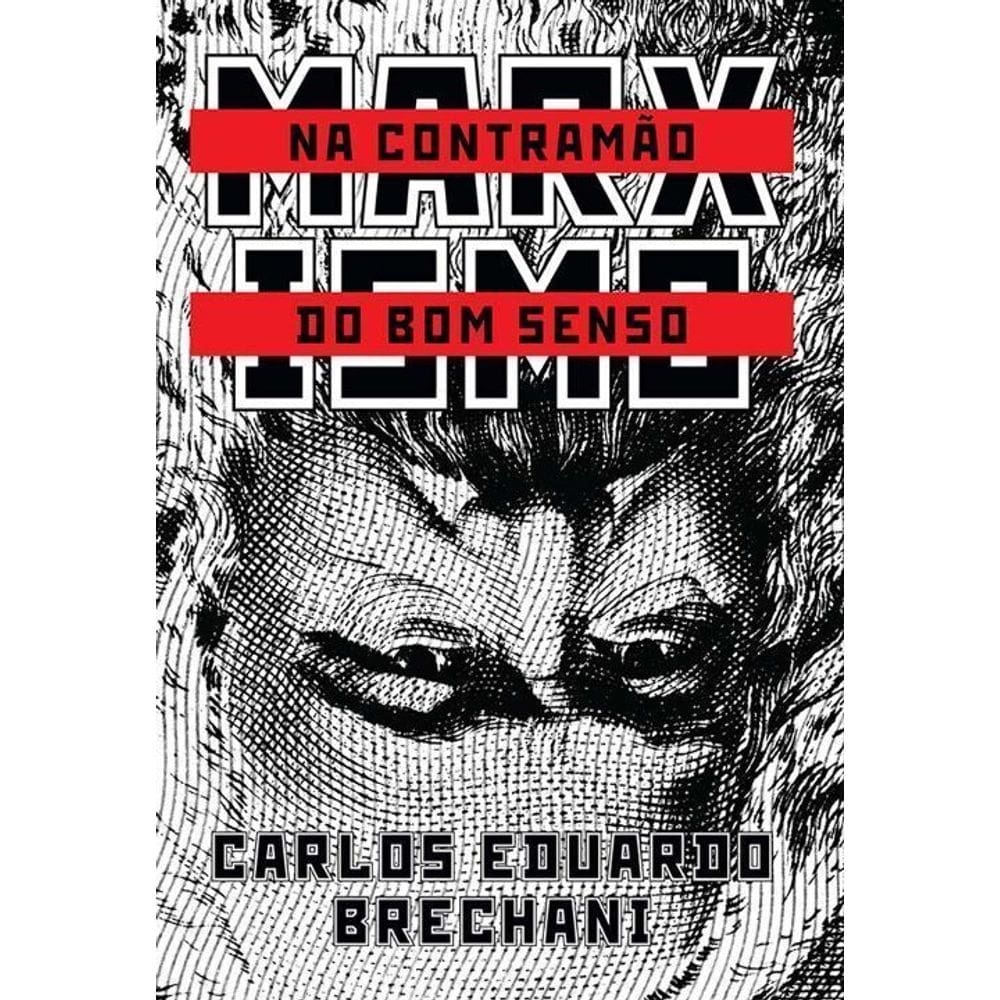 Marxismo - Na Contramão do Bom Senso