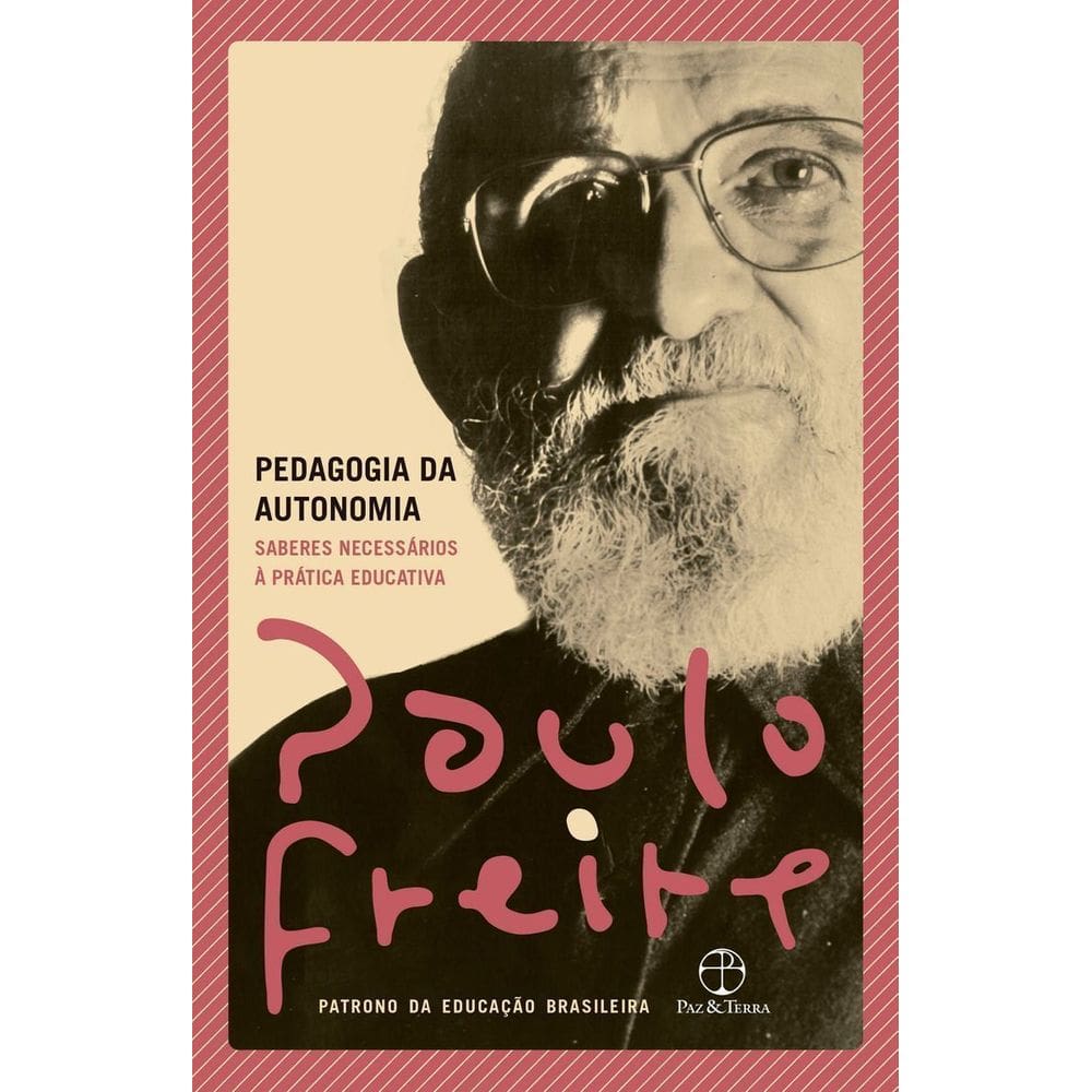 Pedagogia da Autonomia - (Capa Nova)