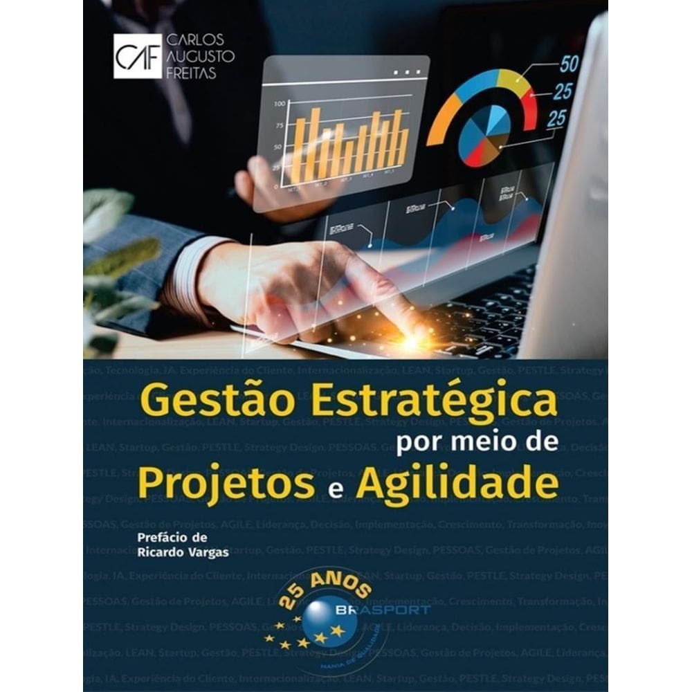 Gestão Estratégica Por Meio de Projetos e Agilidade
